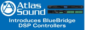 Atlas Sound to Showcase BlueBridge DSP Controllers at ISE 2014
