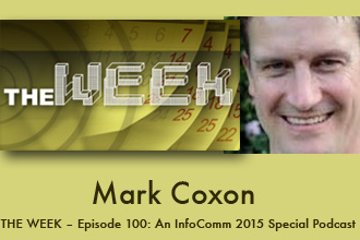 THE WEEK – Episode 100: An InfoComm 2015 Special Podcast: Joel Interviews Mark Coxon of Da-Lite