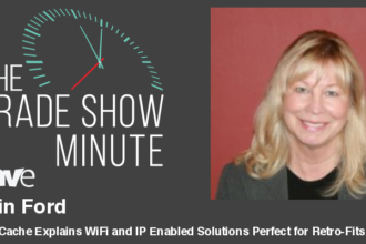 The Trade Show Minute — Episode 87: Global Cache Explains WiFi and IP Enabled Solutions Perfect for Retro-Fits and New-Builts