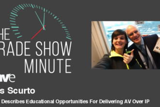 The Trade Show Minute — Episode 88: ZeeVee Describes Educational Opportunities For Delivering AV Over IP