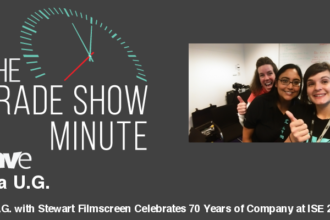 The Trade Show Minute — Episode 95: Vijita U.G. with Stewart Filmscreen Celebrates 70 Years of Company at ISE 2017