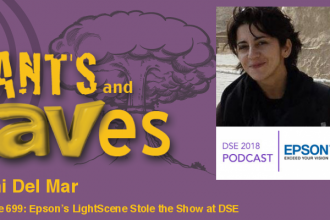 Rants and rAVes — Episode 699: Epson’s LightScene Stole the Show at DSE