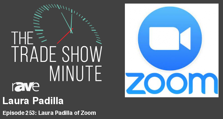 The Trade Show Minute  — Episode 253: Laura Padilla of Zoom