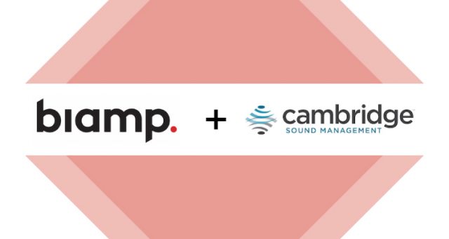 Biamp Acquires Cambridge Sound Management – RAVe [PUBS]