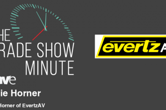 The Trade Show Minute: Episode 270 Jamie Horner of EvertzAV