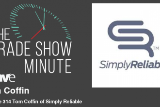 The Trade Show Minute: Episode 314 Tom Coffin of Simply Reliable