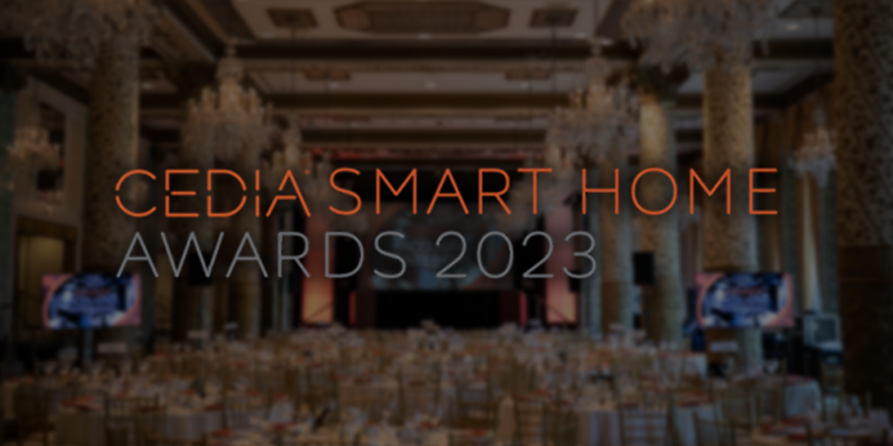 CEDIA Announces Opening of 2023 CEDIA Smart Home Awards rAVe [PUBS]