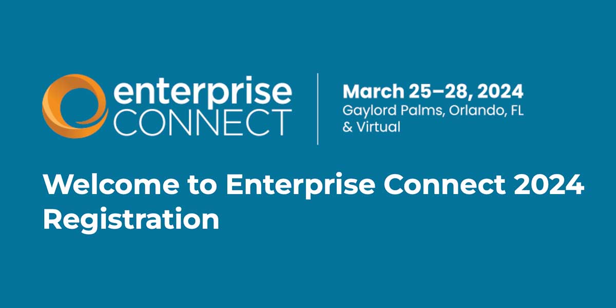 Enterprise Connect Announces Keynote Presentations for 2024 Show rAVe