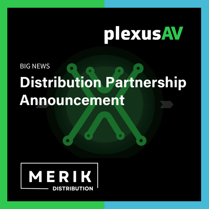 PlexusAV Expands Distribution into APAC by Signing with Merik Distribution for Australia and New Zealand