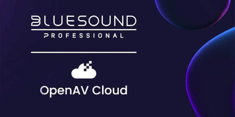 Bluesound Becomes Launch Partner of OpenAV Cloud