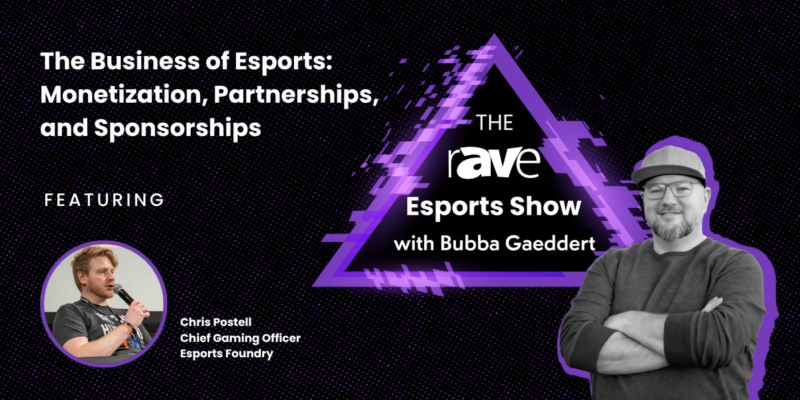THE rAVe Esports Show — Season 2, Episode 4: The Business of Esports: Monetization, Partnerships, and Sponsorships