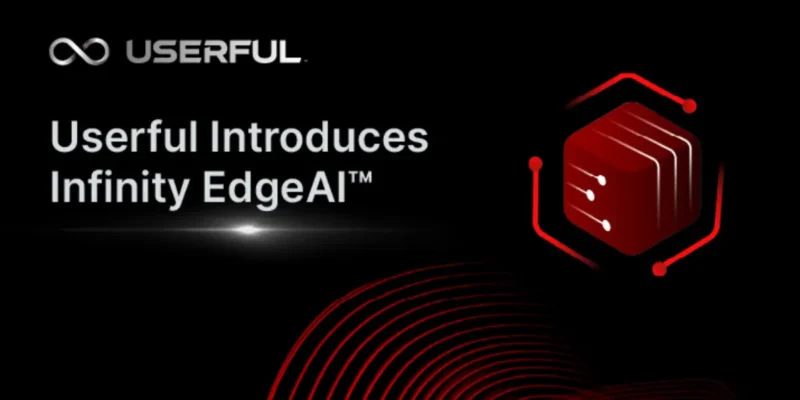 Userful Introduces Infinity EdgeAI for Mission-Critical Operations