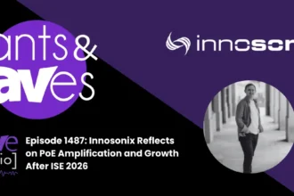 Rants & rAVes — Episode 1487: Innosonix Reflects on PoE Amplification and Growth After ISE 2026