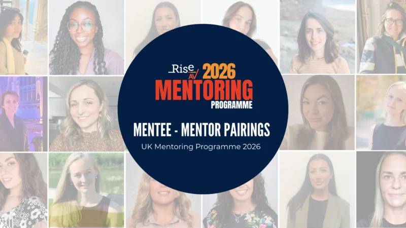 Rise AV Reveals Mentor and Mentee Cohort for 2026 UK Mentoring Programme