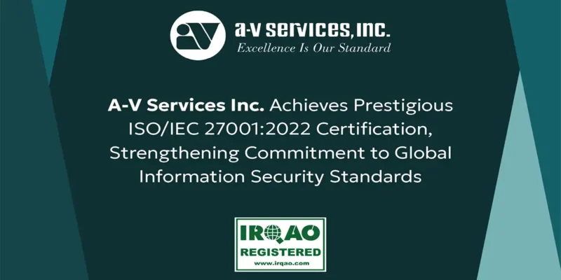 A-V Services Inc. Achieves Updates ISMS Certification