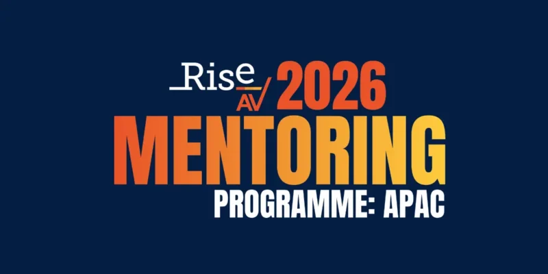 Rise AV Announces Mentor–Mentee Cohort for Inaugural 2026 APAC Mentoring Program