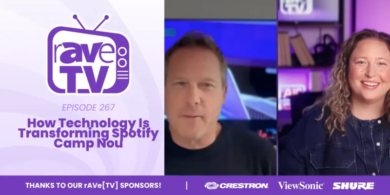 rAVe [TV] — Episode 267: How Technology Is Transforming Spotify Camp Nou
