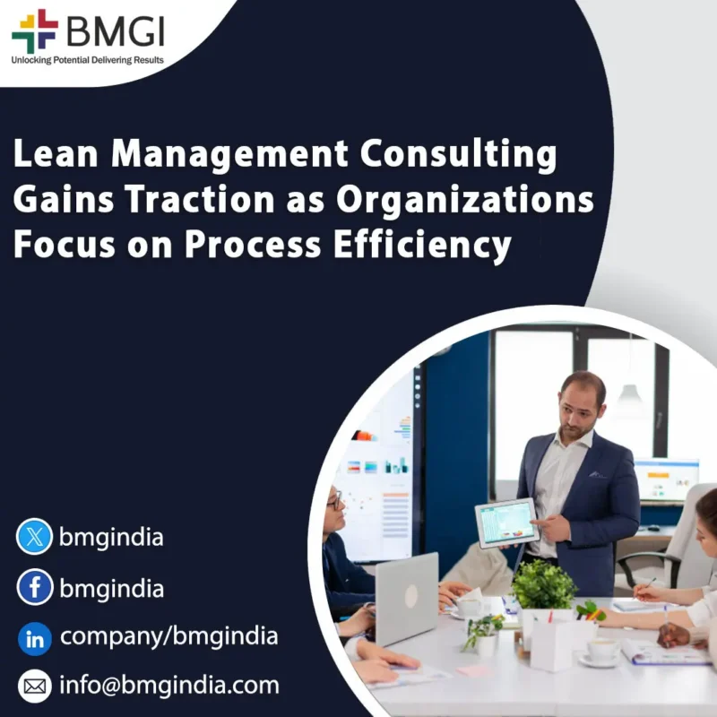 BMGI India Highlights the Role of Lean Management in Improving Operational Efficiency and Reducing Waste
