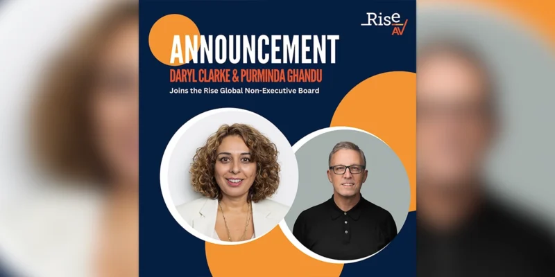 Rise AV Announces Two New Appointments to its Board of Non-Executive Directors