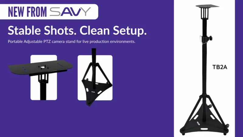 SAVY Introduces Adjustable Height PTZ Stand at InfoComm