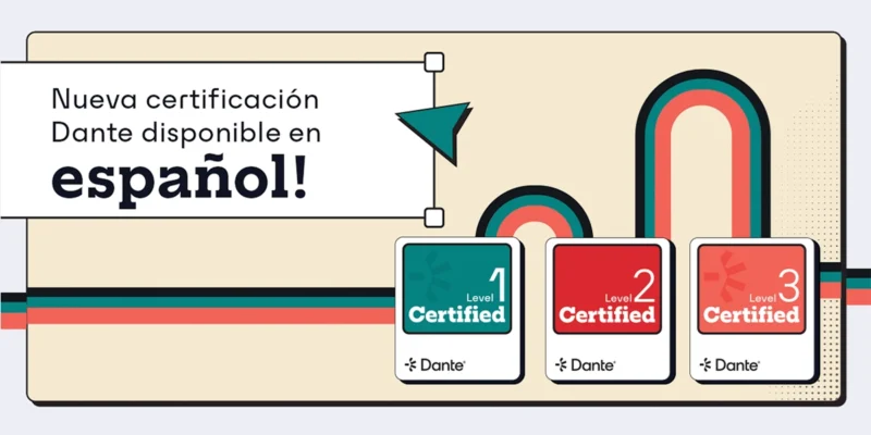 Audinate Announces All-New Spanish Language Dante Training Program
